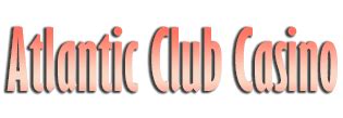 Atlantic Casino Club .